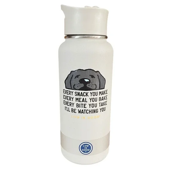 Life is Good 32oz Wide Mouth Stainless Water Bottle Every Snack You Make Dog - Picture 1 of 10